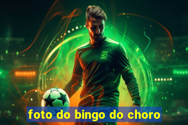 foto do bingo do choro